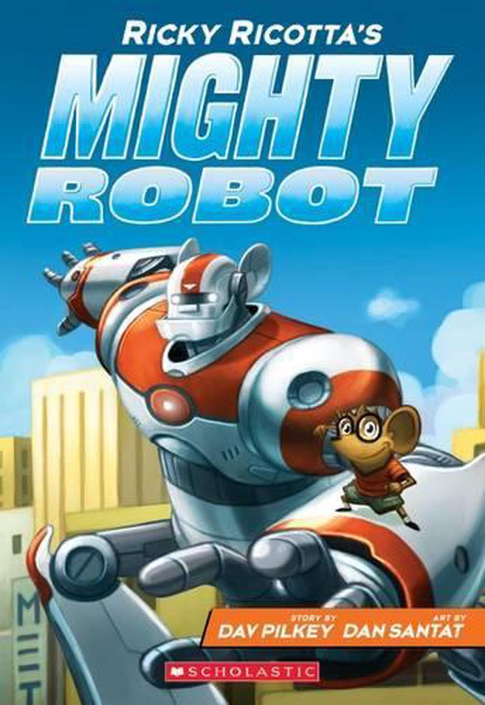 Ricky Ricotta's Mighty Robot (#1) by Dav Pilkey (English) Paperback Book