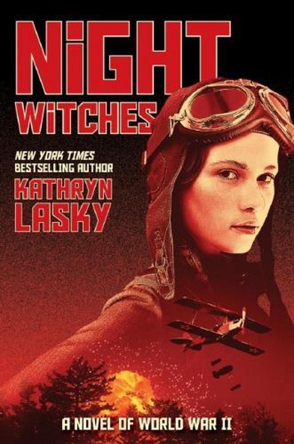 Night Witches A Novel of World War II by Kathryn Lasky (English