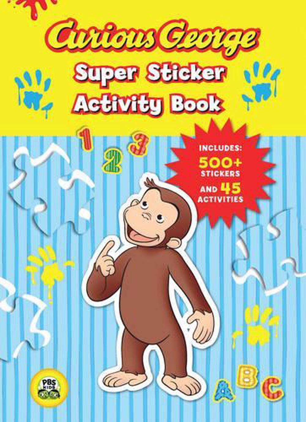 Curious George Super Sticker Activity Book [With 500 Stickers] by H.A