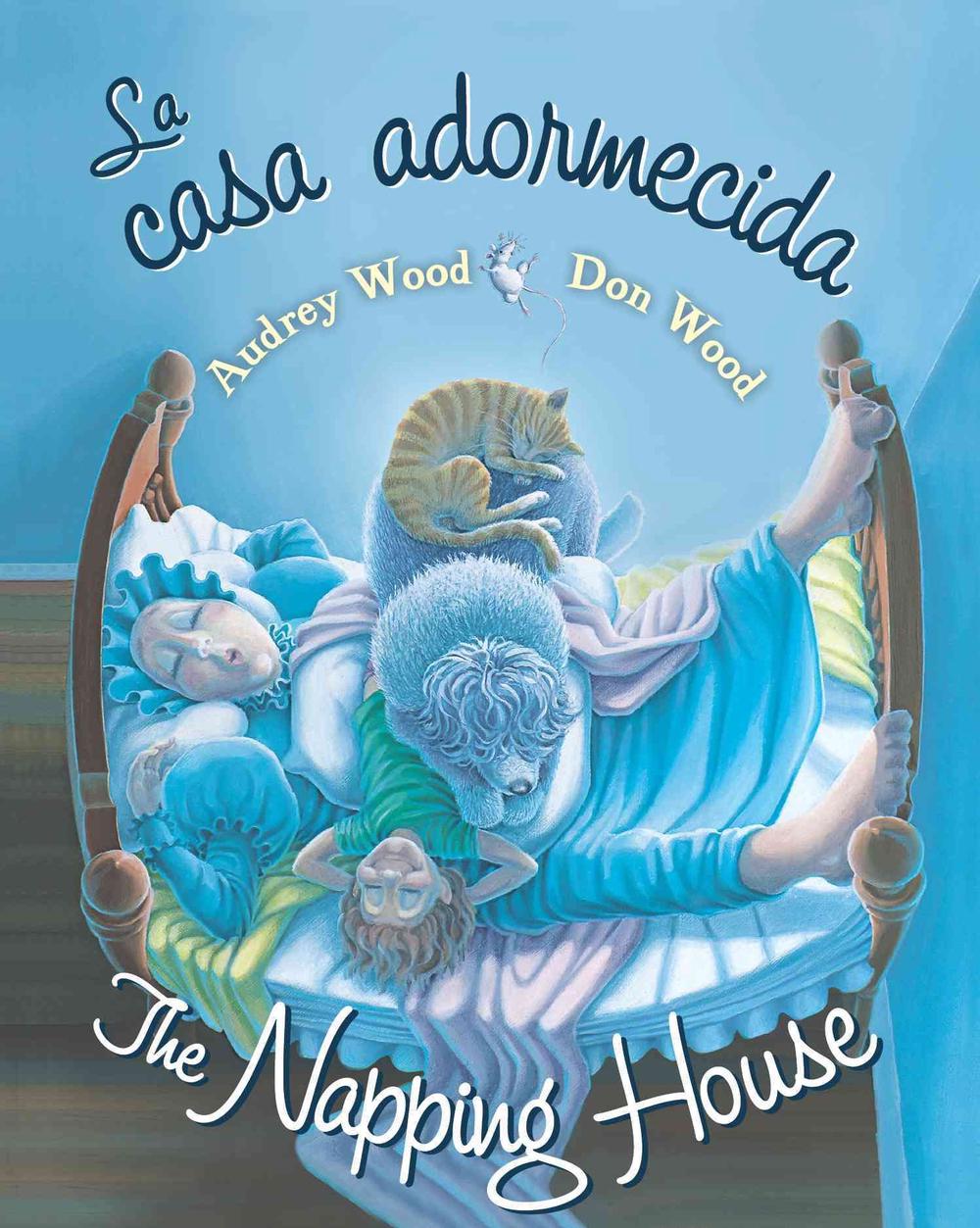 La Casa Adormecida The Napping House by Audrey Wood 