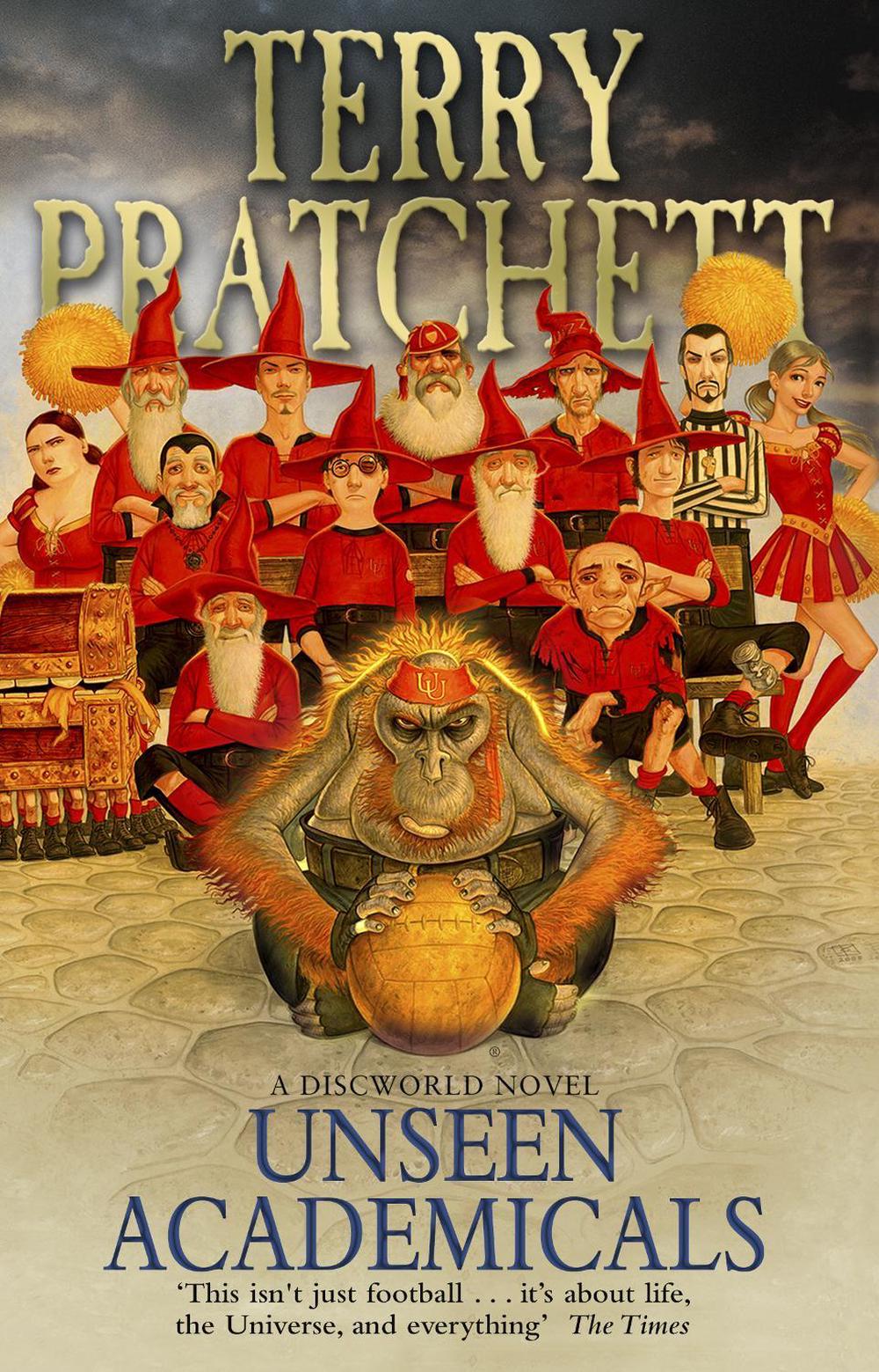 Unseen Academicals (Discworld Novel 37) by Terry Pratchett (English