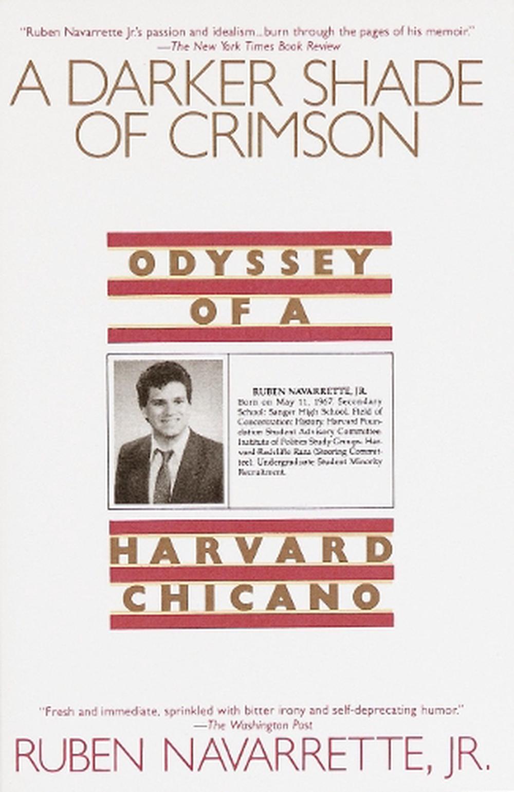 Darker Shade of Crimson Odyssey of a Harvard Chicano by Ruben Jr