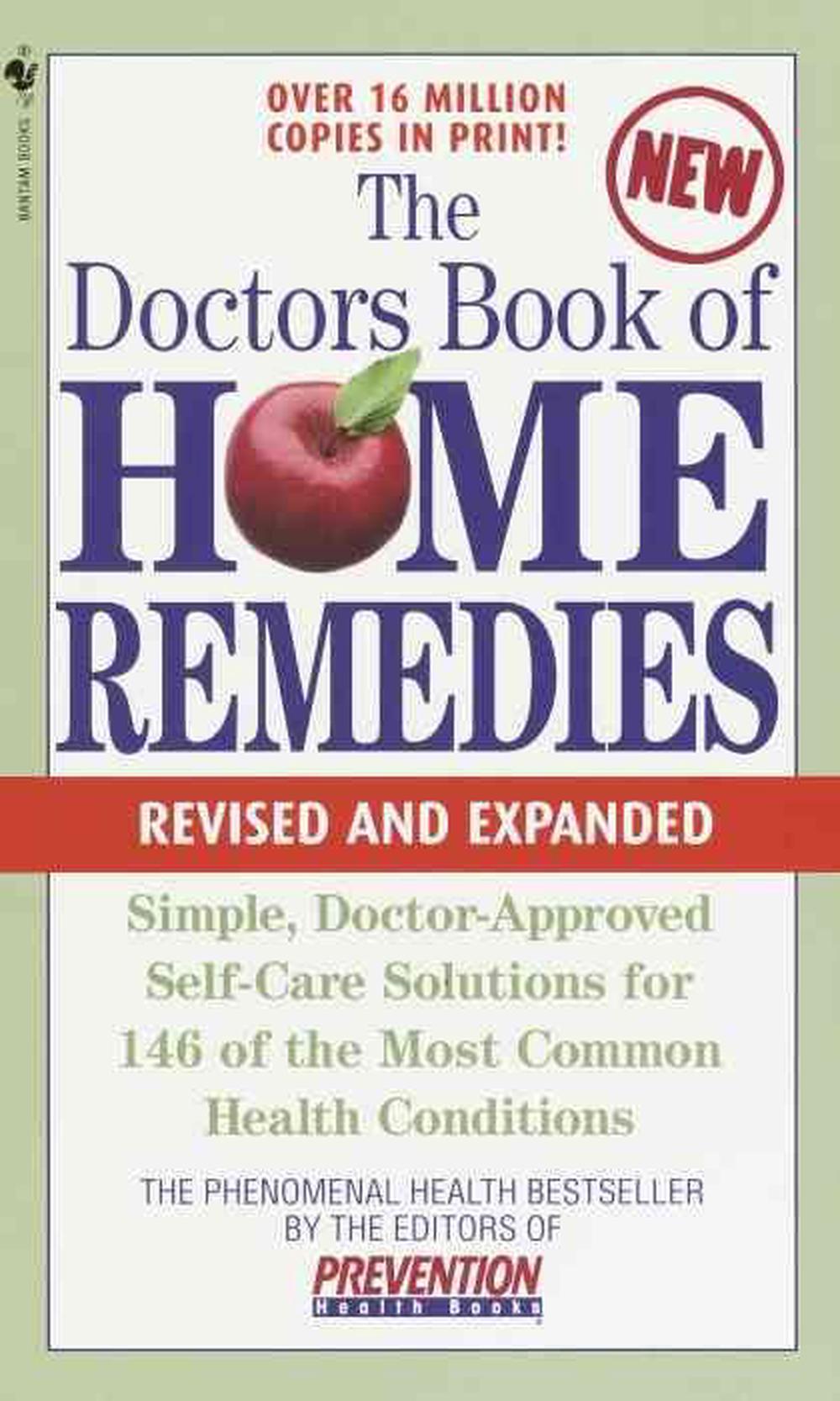 The Doctors Book Of Home Remedies: Simple, Doctor-Approved Self-Care ...