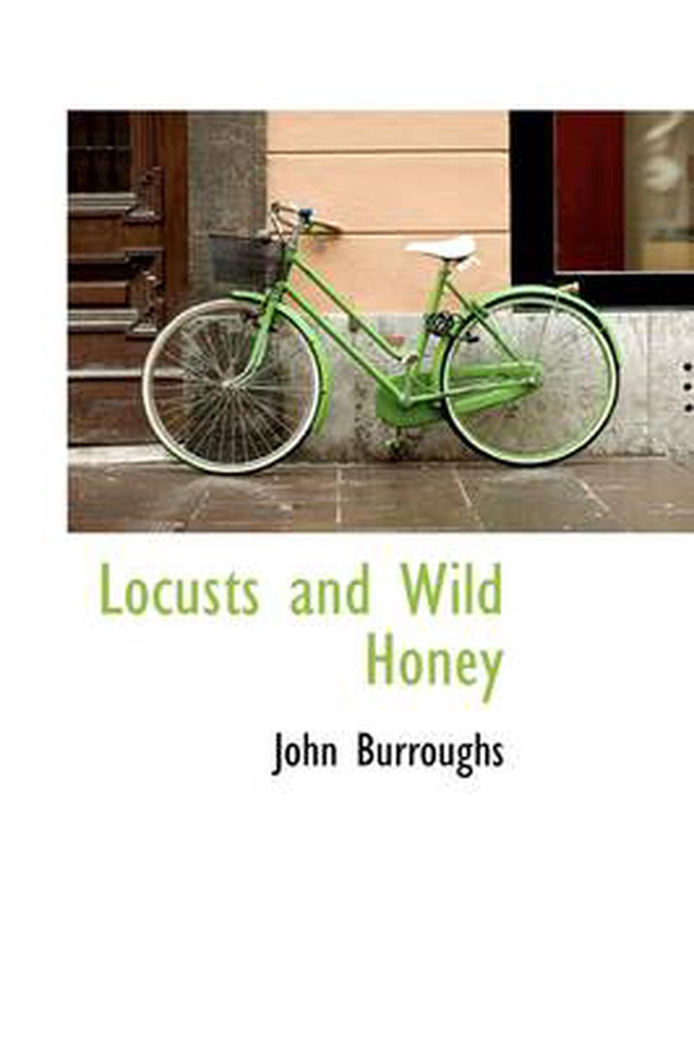 Locusts and Wild Honey by John Burroughs (English) Hardcover Book Free