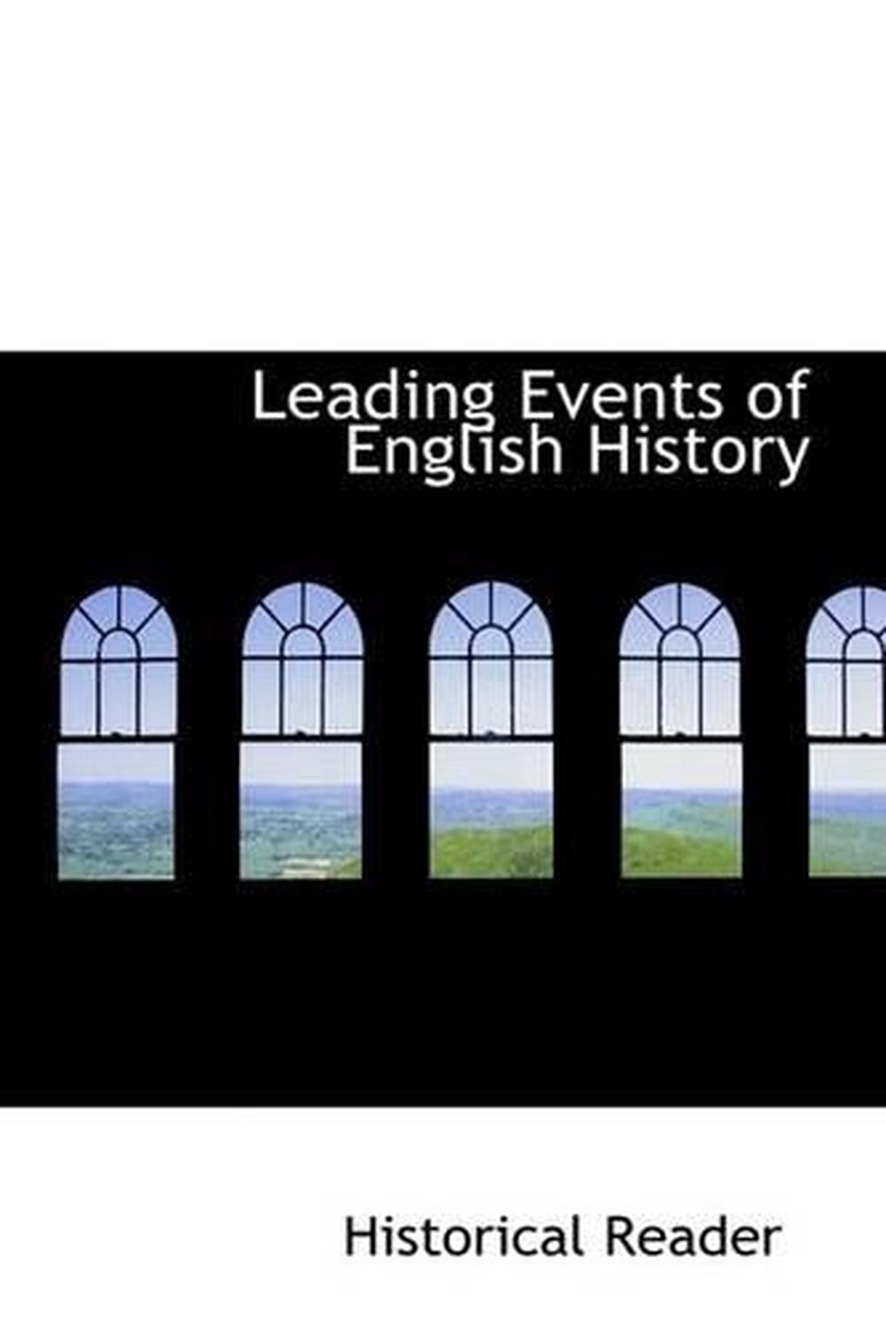 leading-events-of-english-history-by-historical-reader-english