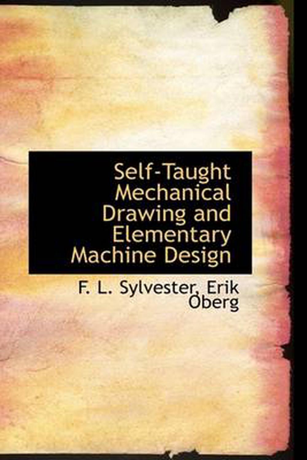 Self-Taught Mechanical Drawing and Elementary Machine 