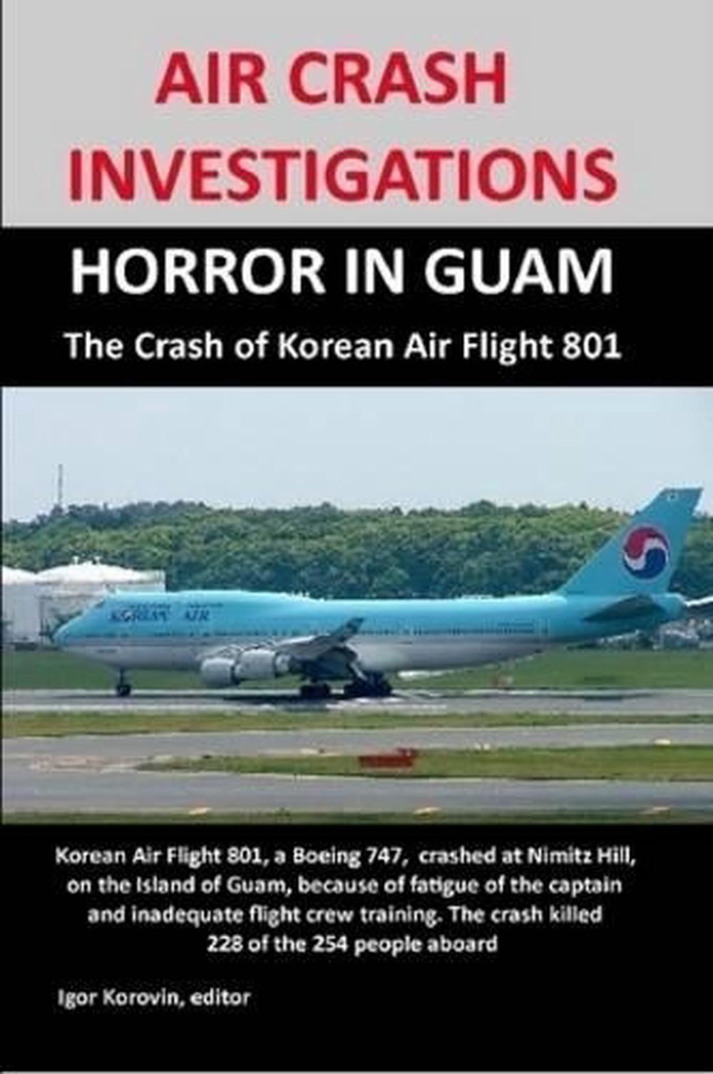 Air Crash Investigations Horror in Guam, the Crash of Korean Air