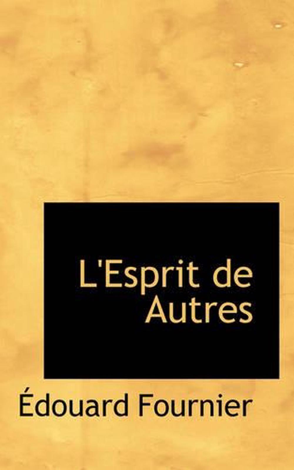 L'Esprit de Autres by Douard Fournier (English) Hardcover Book Free ...