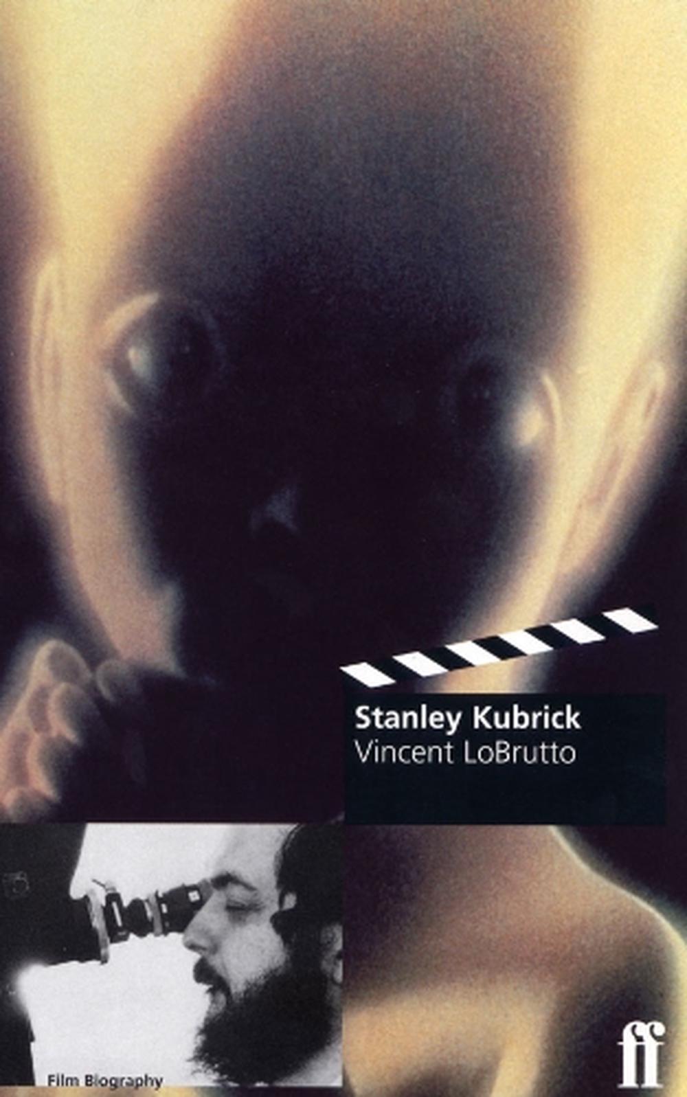Stanley Kubrick A Biography by Vincent Anthony LoBrutto (English