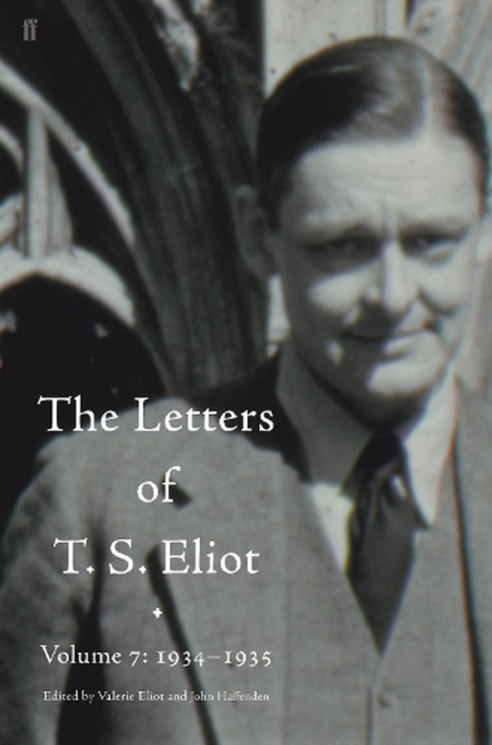 Letters of T. S. Eliot Volume 7 19341935, The by T.S