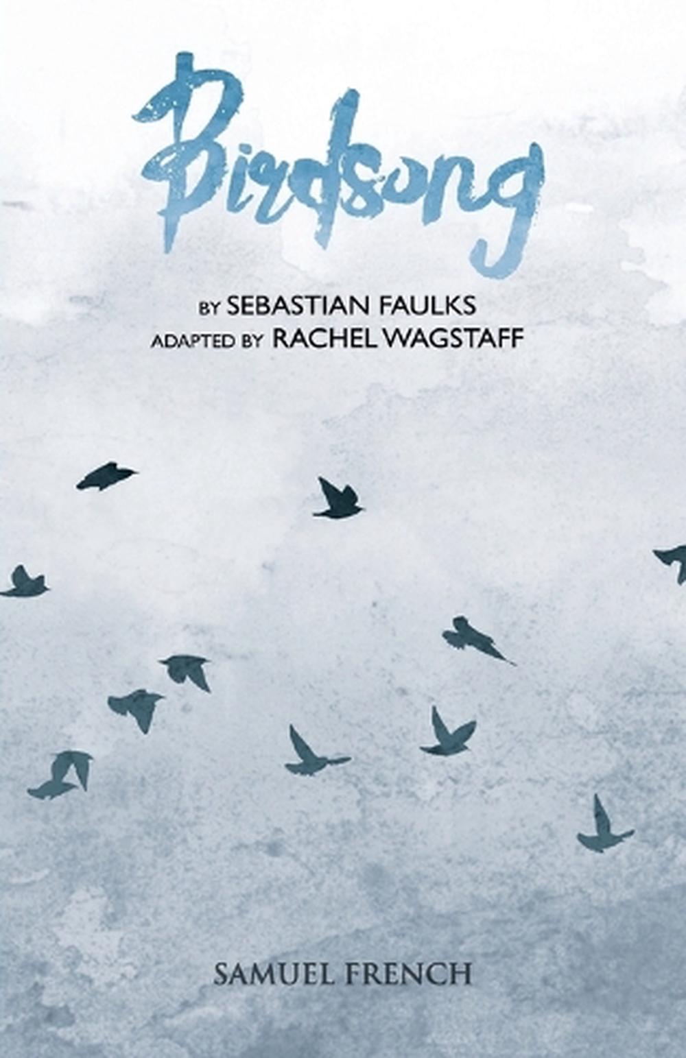 birdsong by sebastian faulks birdsong by sebastian faulks