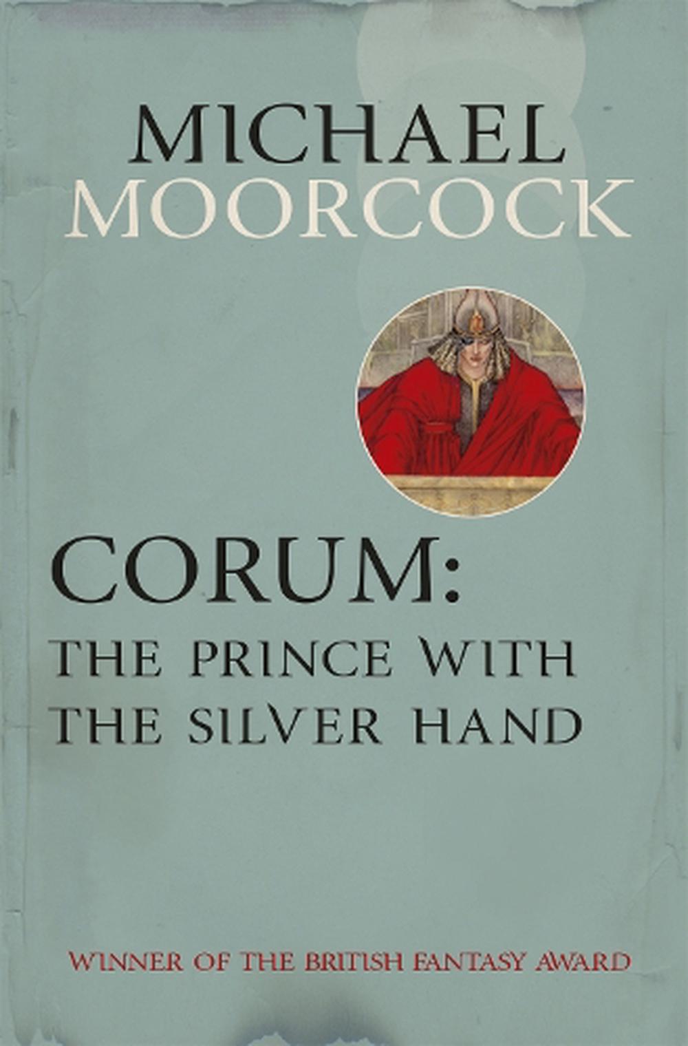 Corum The Prince With The Silver Hand By Michael Moorcock English