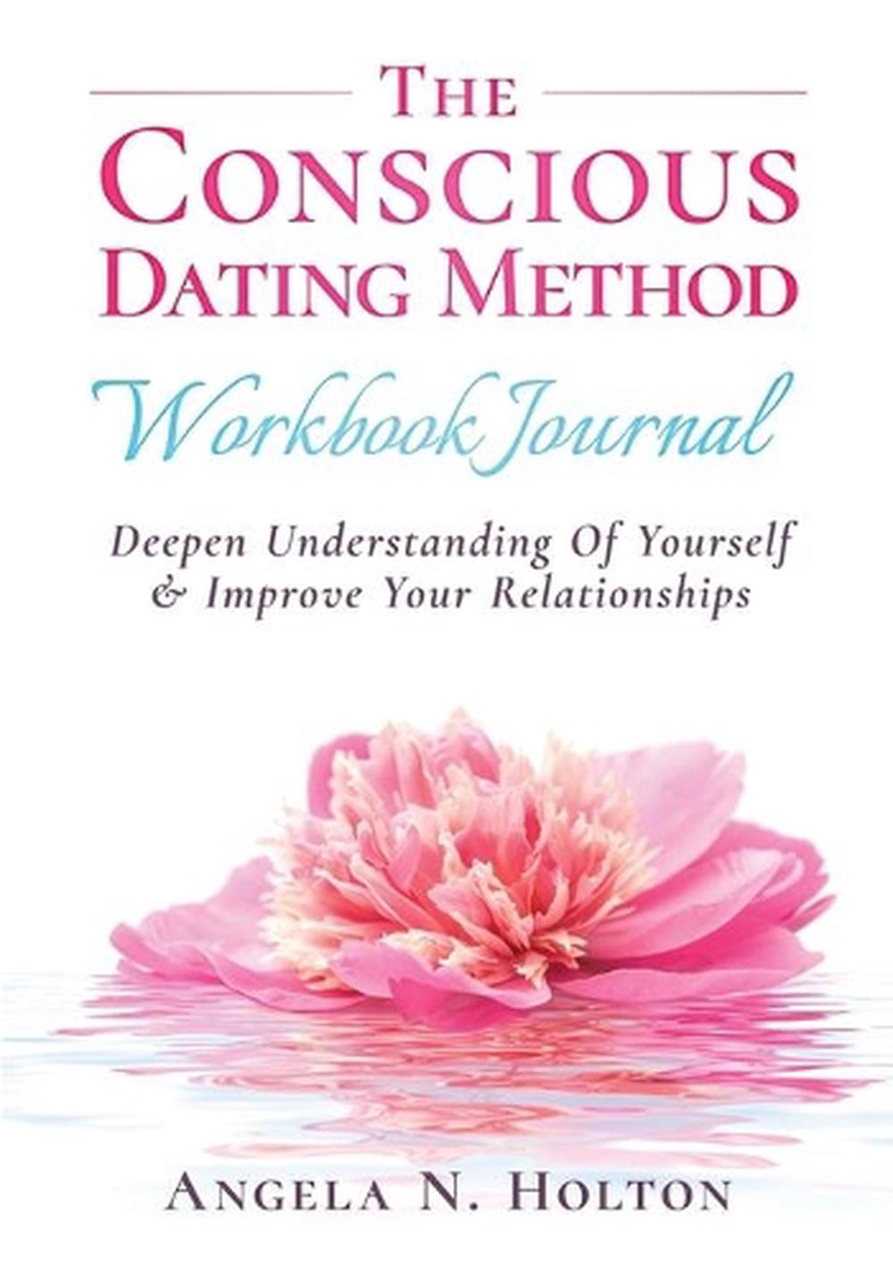 Conscious Dating Method: Deepen Understanding of Yourself and Improve