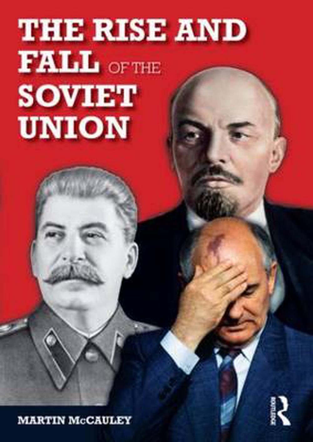 The Rise And Fall Of The Soviet Union 1917 1991 By Martin McCauley   9780582784659 