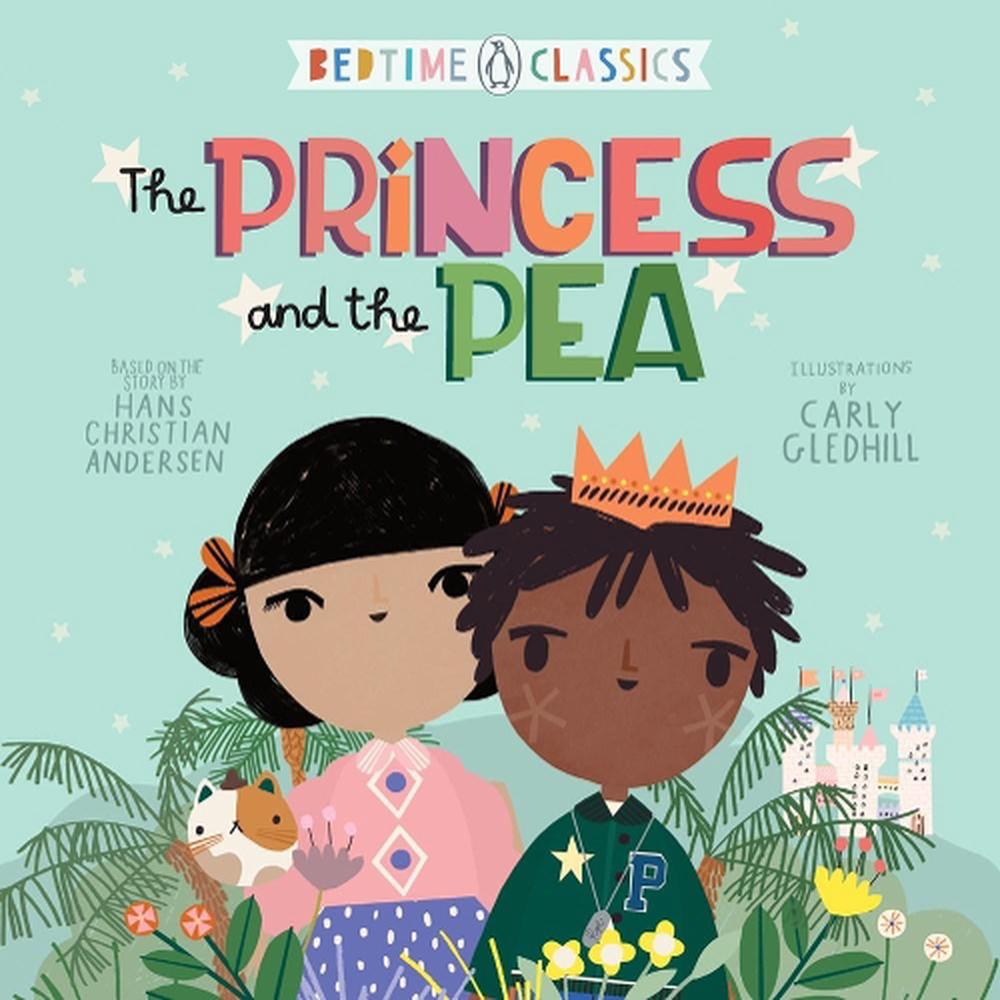 The Princess and the Pea by Hans Christian Andersen The Princess and the Pea by Hans Christian Andersen