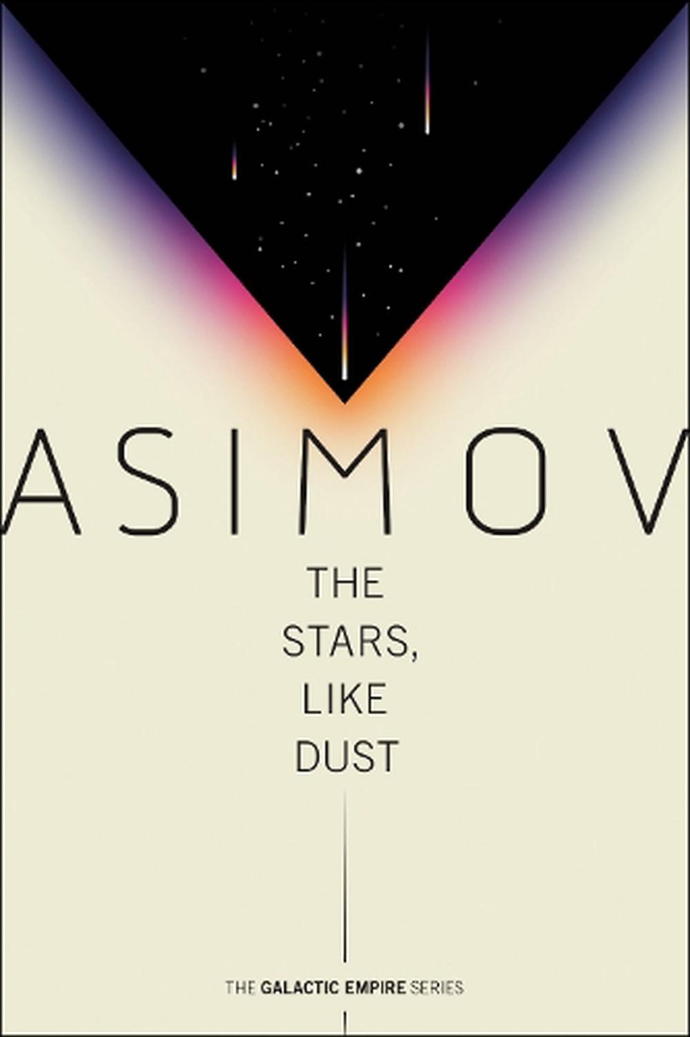 The Stars, Like Dust by Isaac Asimov