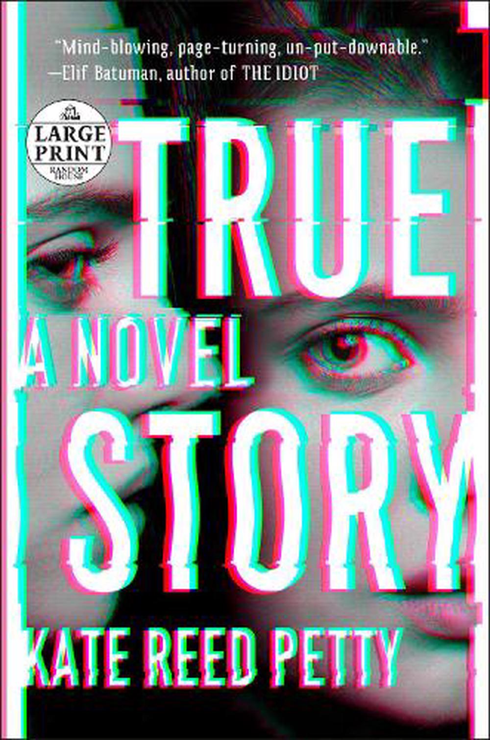 True Story a Novel by Kate Reed Petty (English) Paperback Book Free