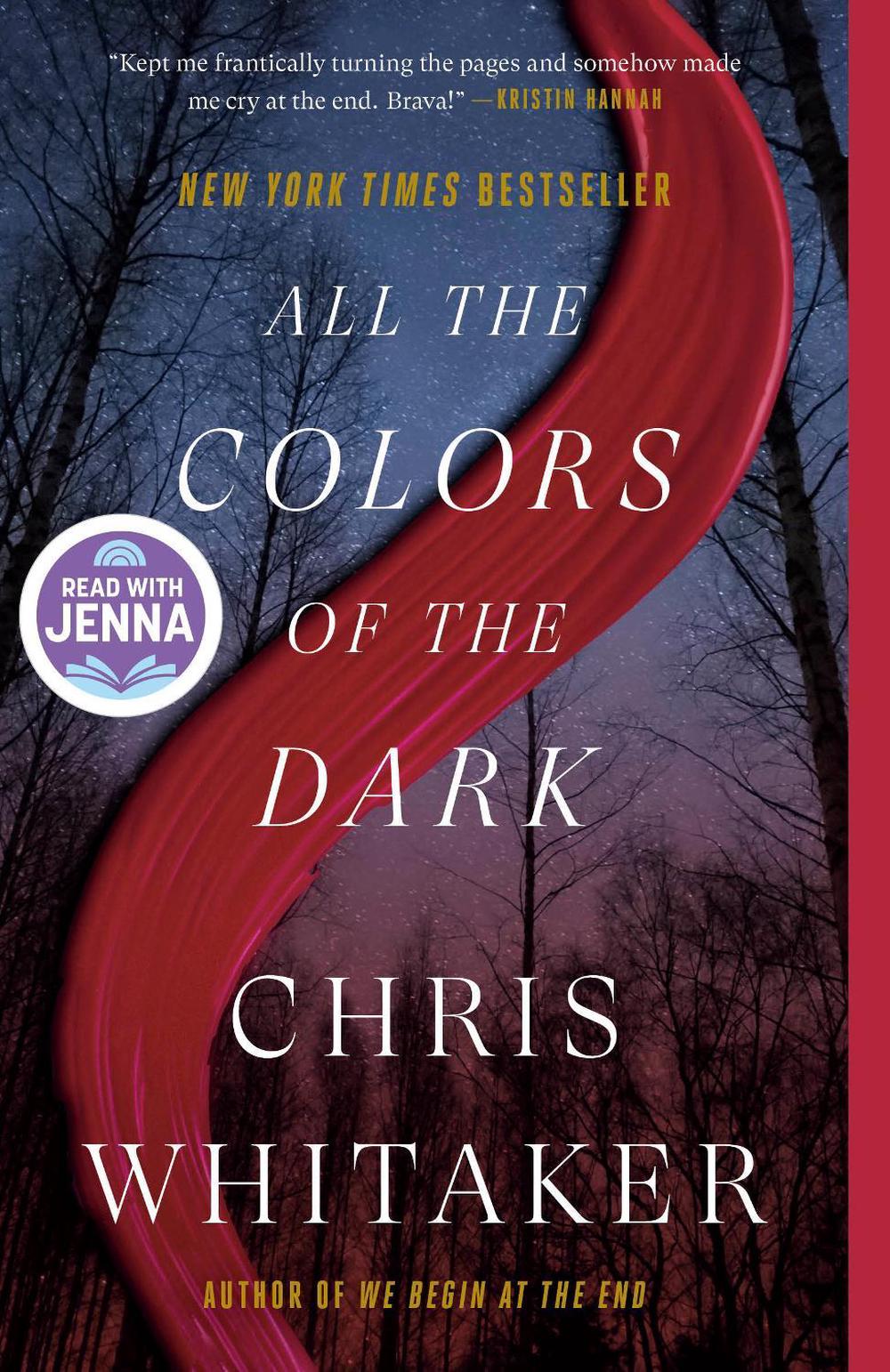 All the Colors of the Dark: A Read with Jenna Pick by Chris Whitaker Paperback B