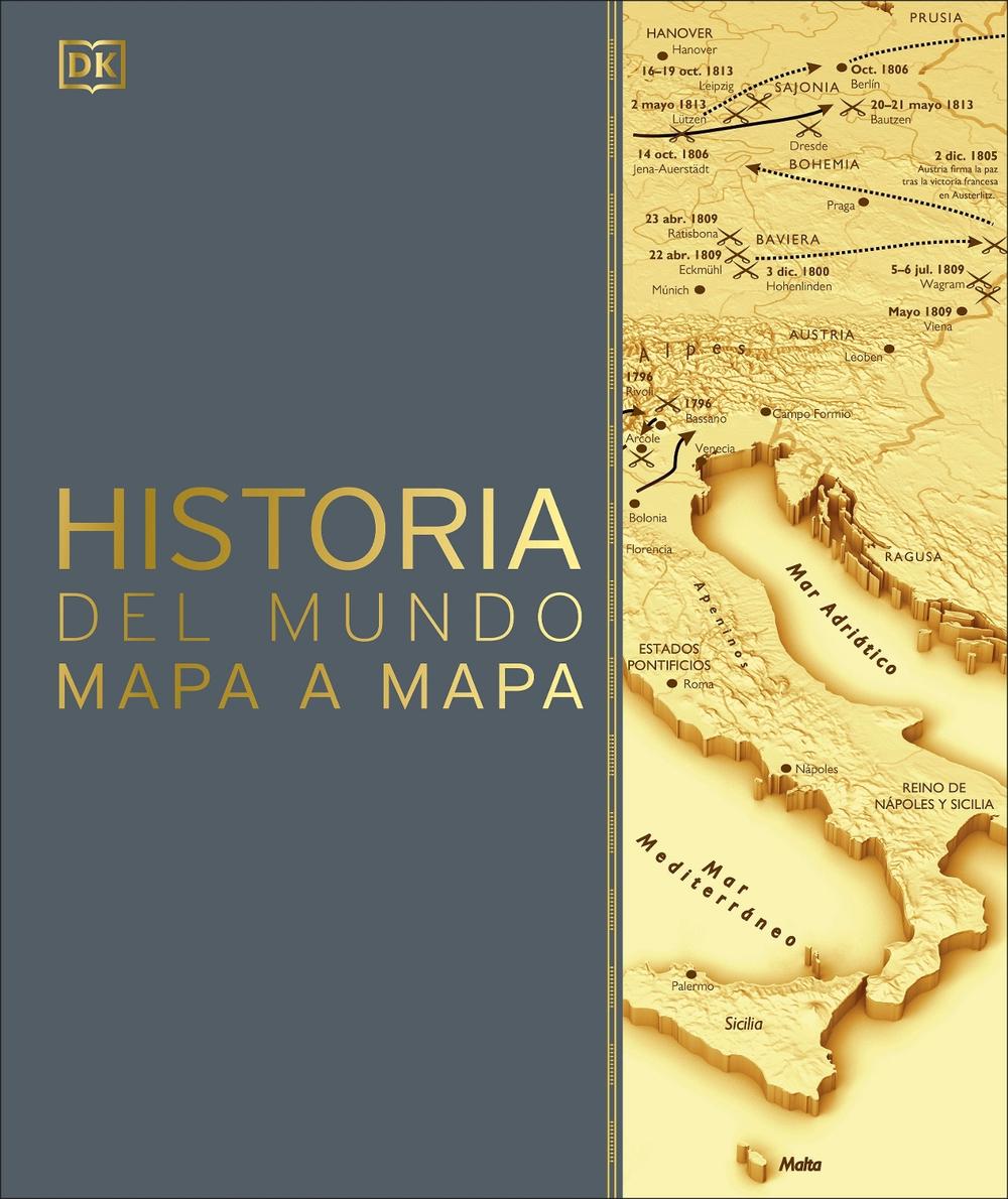 Historia del mundo mapa a mapa (History of the World Map by Map) by DK Hardcover