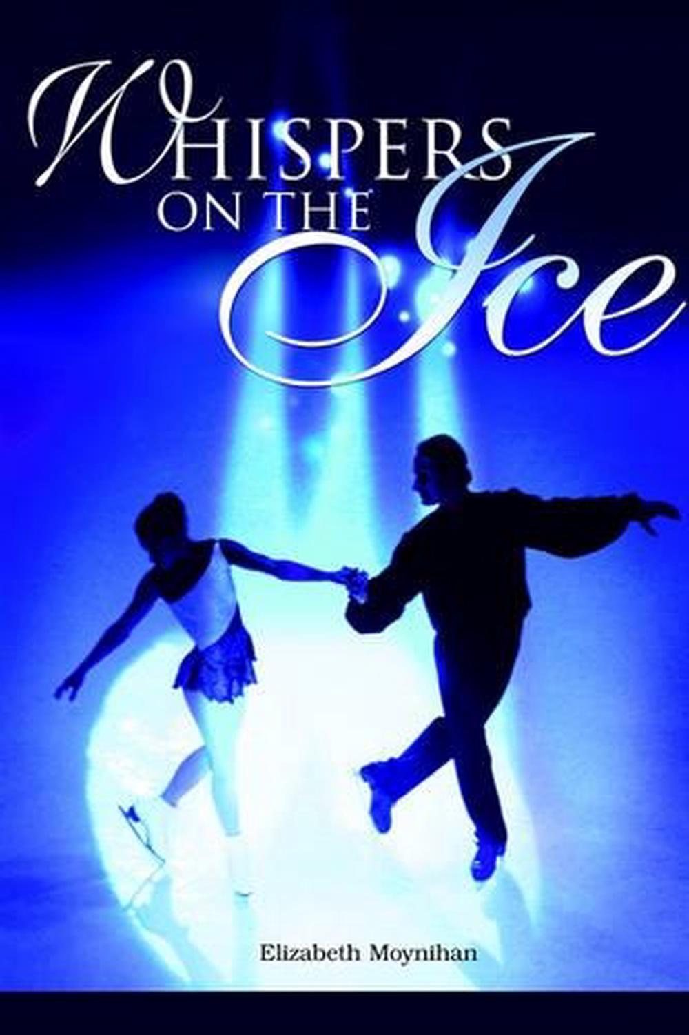 Whispers On The Ice By Elizabeth B. Moynihan (English) Paperback Book ...