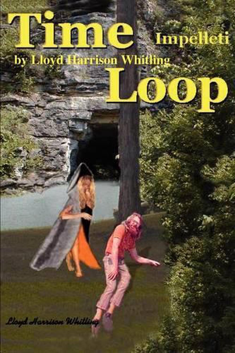 Time Loop Impelleti by Lloyd Harrison Whitling (English