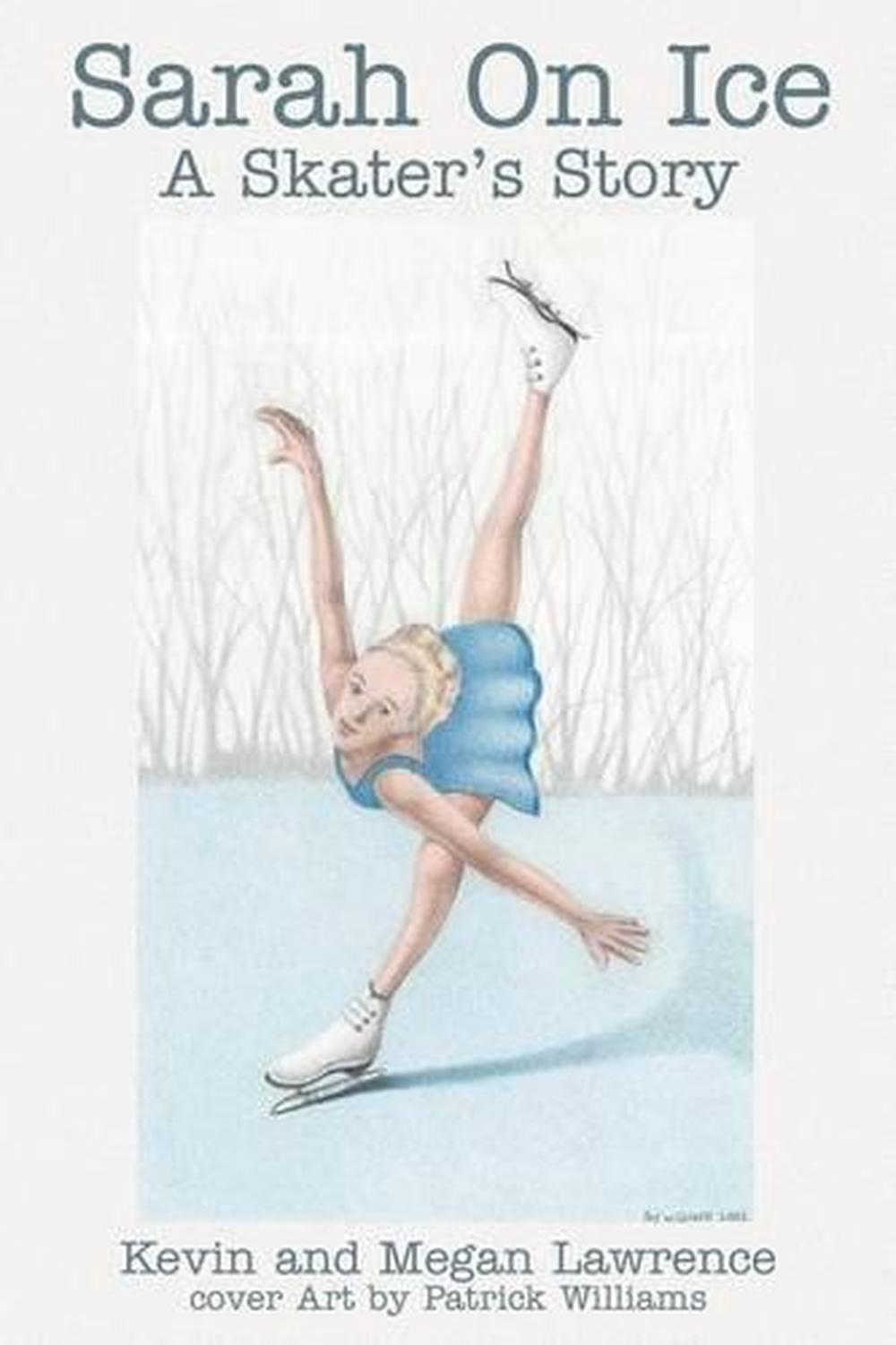 Sarah on Ice A Skater's Story by Kevin M. Lawrence (English) Paperback