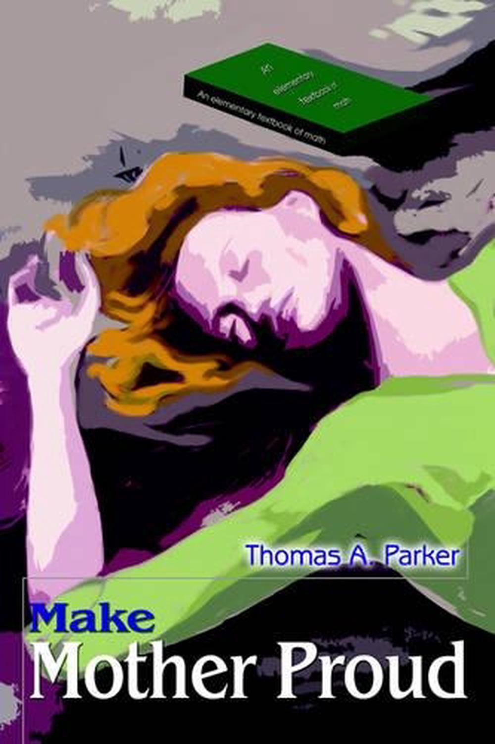 Download Make Mother Proud by Thomas A. Parker (English) Paperback ...