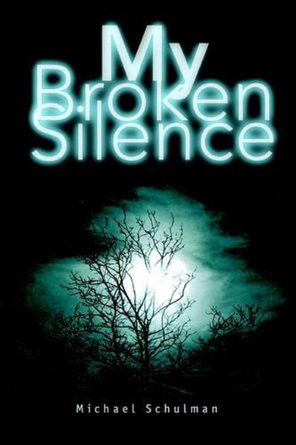 My Broken Silence by Michael Schulman (English) Paperback Book Free ...