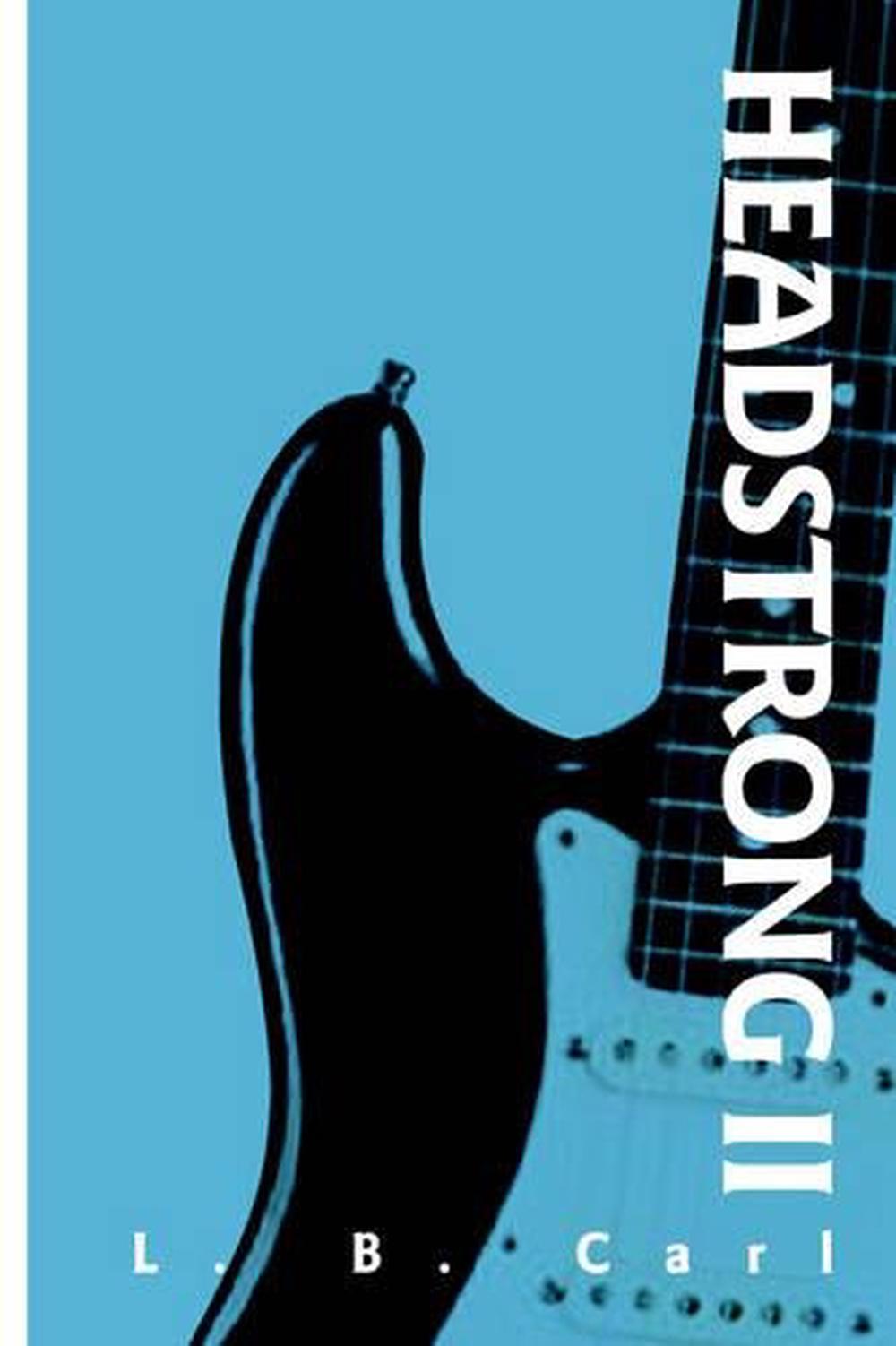 Headstrong II by L.B. Carl (English) Paperback Book Free Shipping! 9780595366194 eBay