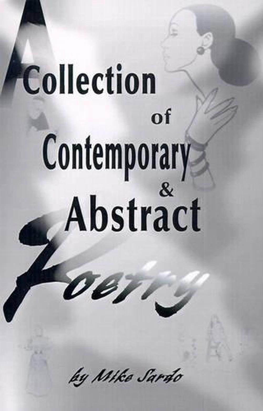 A Collection of Contemporary and Abstract Poetry by Michael A. Sardo