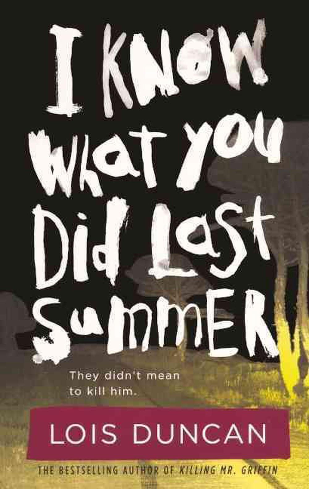 i know what you did last summer lois duncan summary i know what you did last summer lois duncan summary