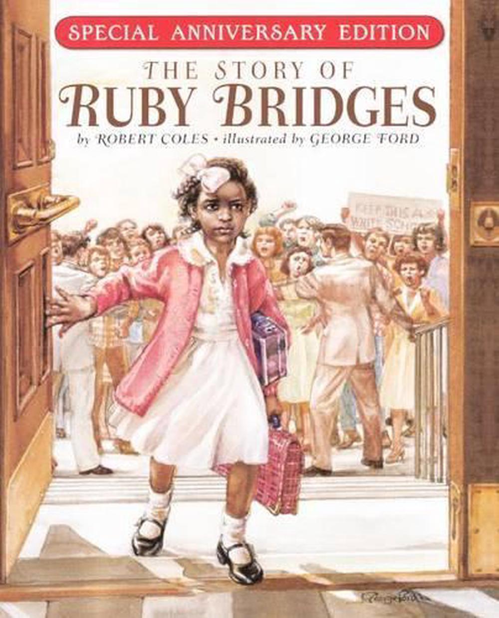 The Story of Ruby Bridges by Robert Coles The Story of Ruby Bridges by Robert Coles