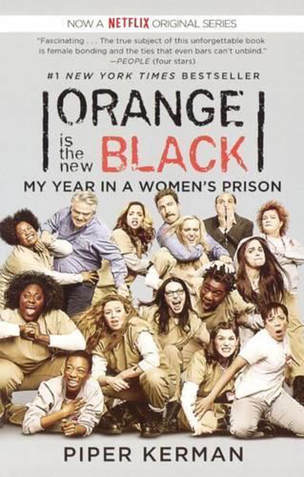 Orange Is the New Black My Year in a Women's Prison by Piper Kerman (English) P 9780606351263