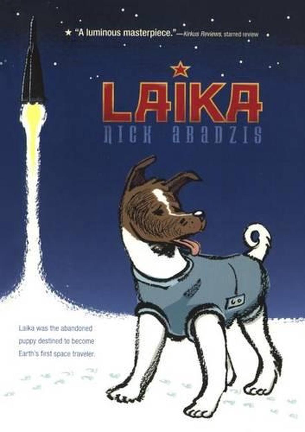 laika by nick abadzis laika by nick abadzis