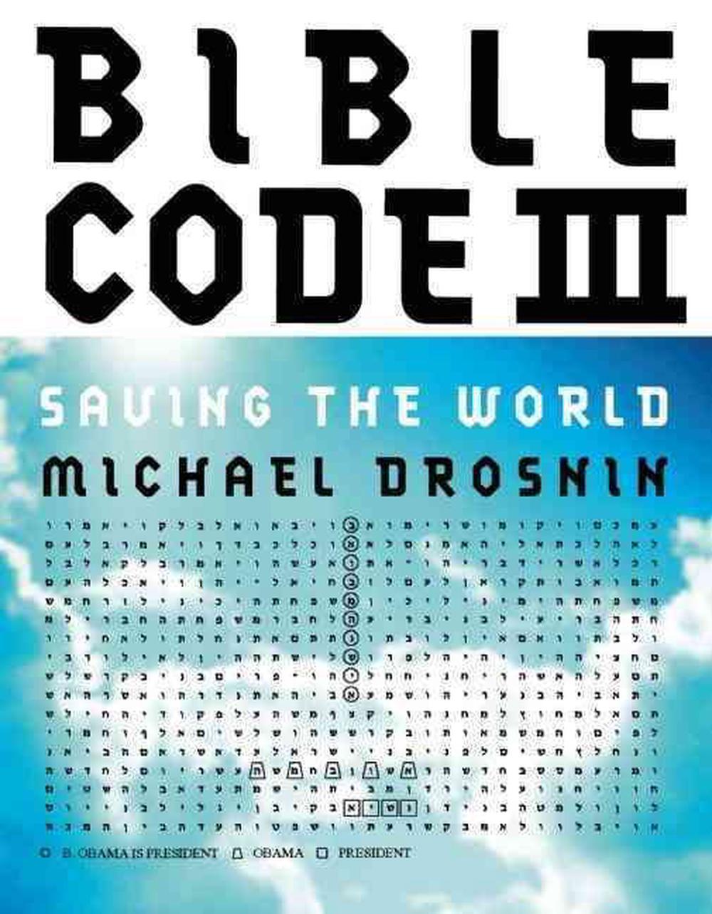 Bible Code III Saving the World by Michael Drosnin (English) Hardcover