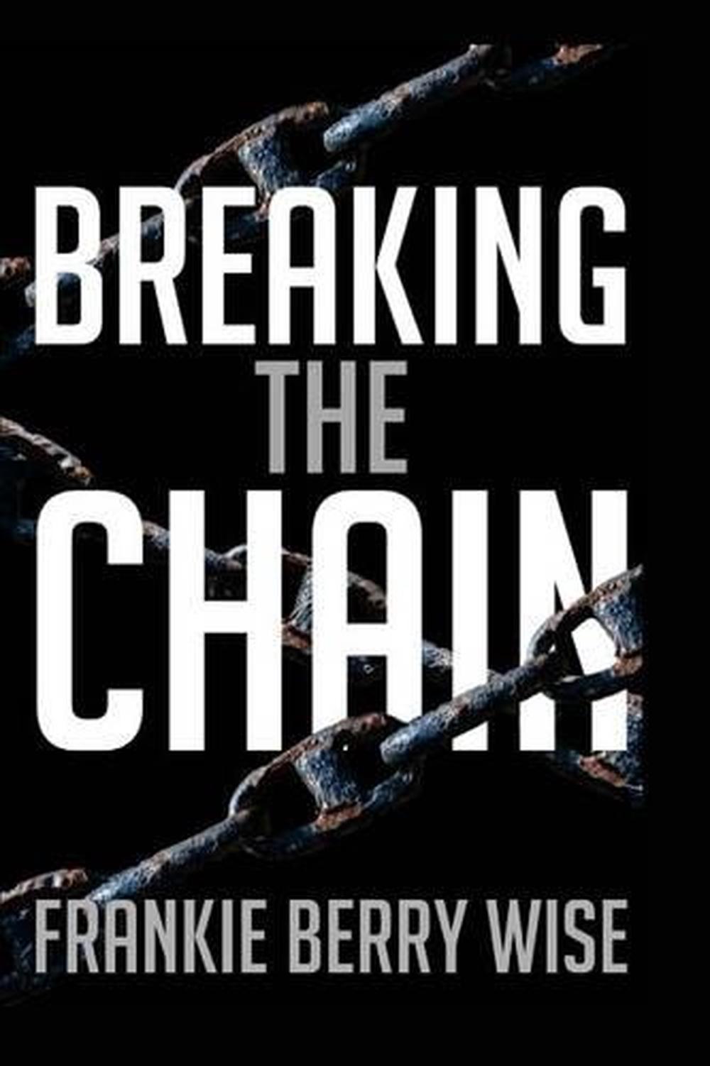 Breaking the Chain by Frankie Berry Wise (English) Paperback Book Free