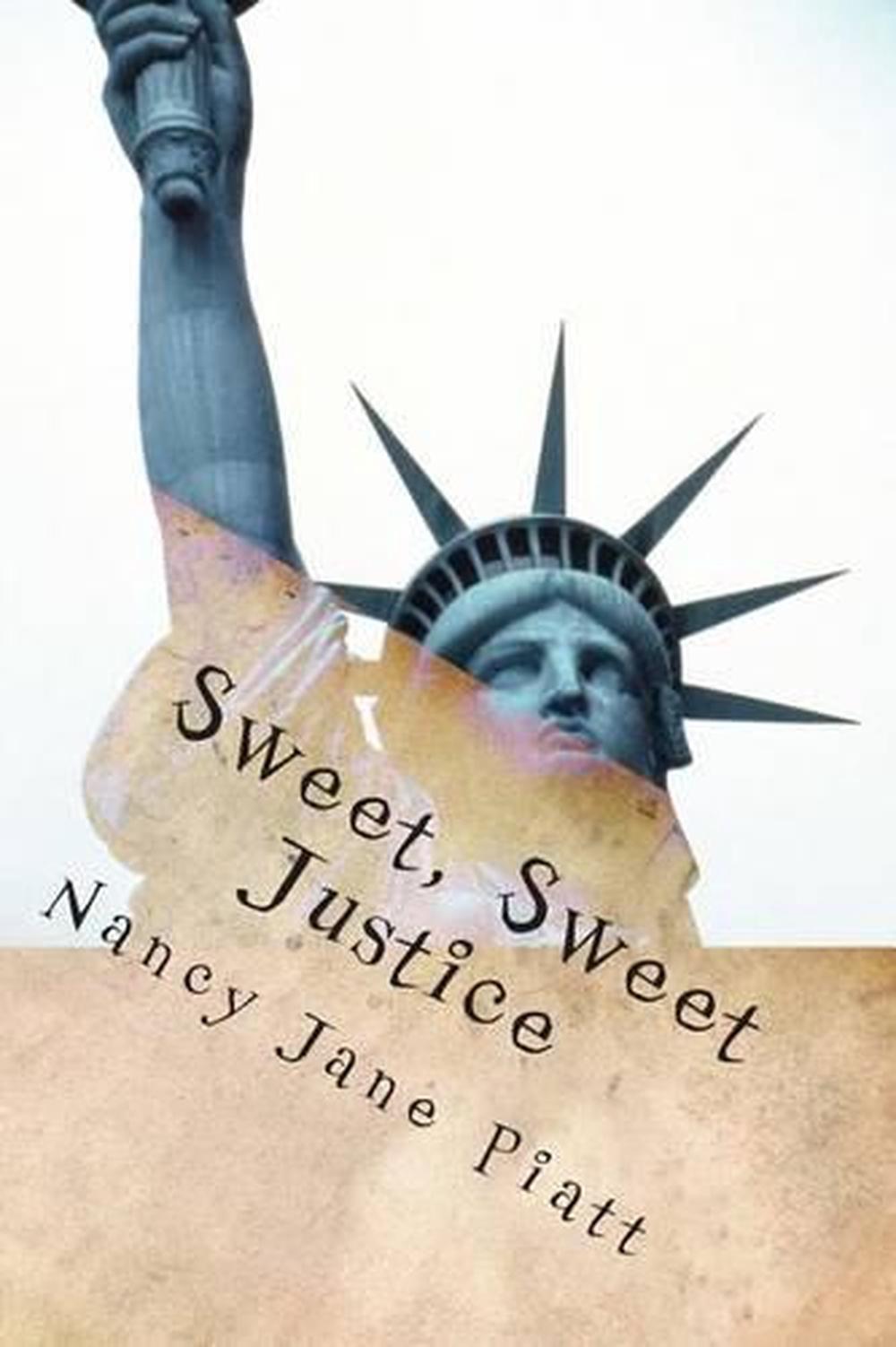 Sweet Sweet Justice By Nancy Jane Piatt English Paperback Book Free