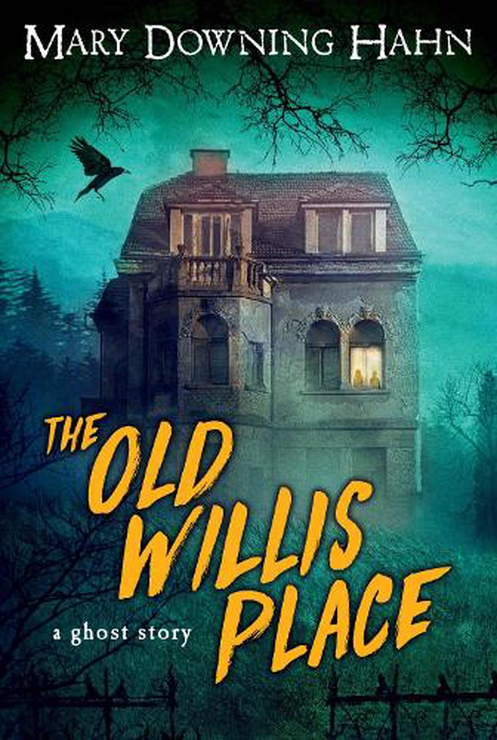 The Old Willis Place by Mary Downing Hahn