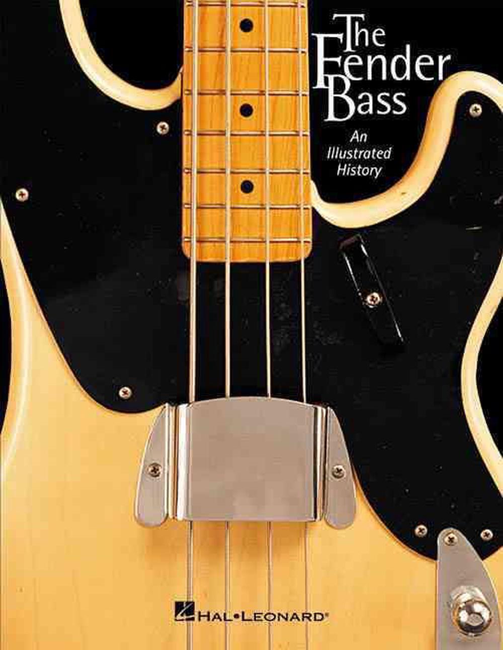 The Fender Bass An Illustrated History by J.W. Black (English