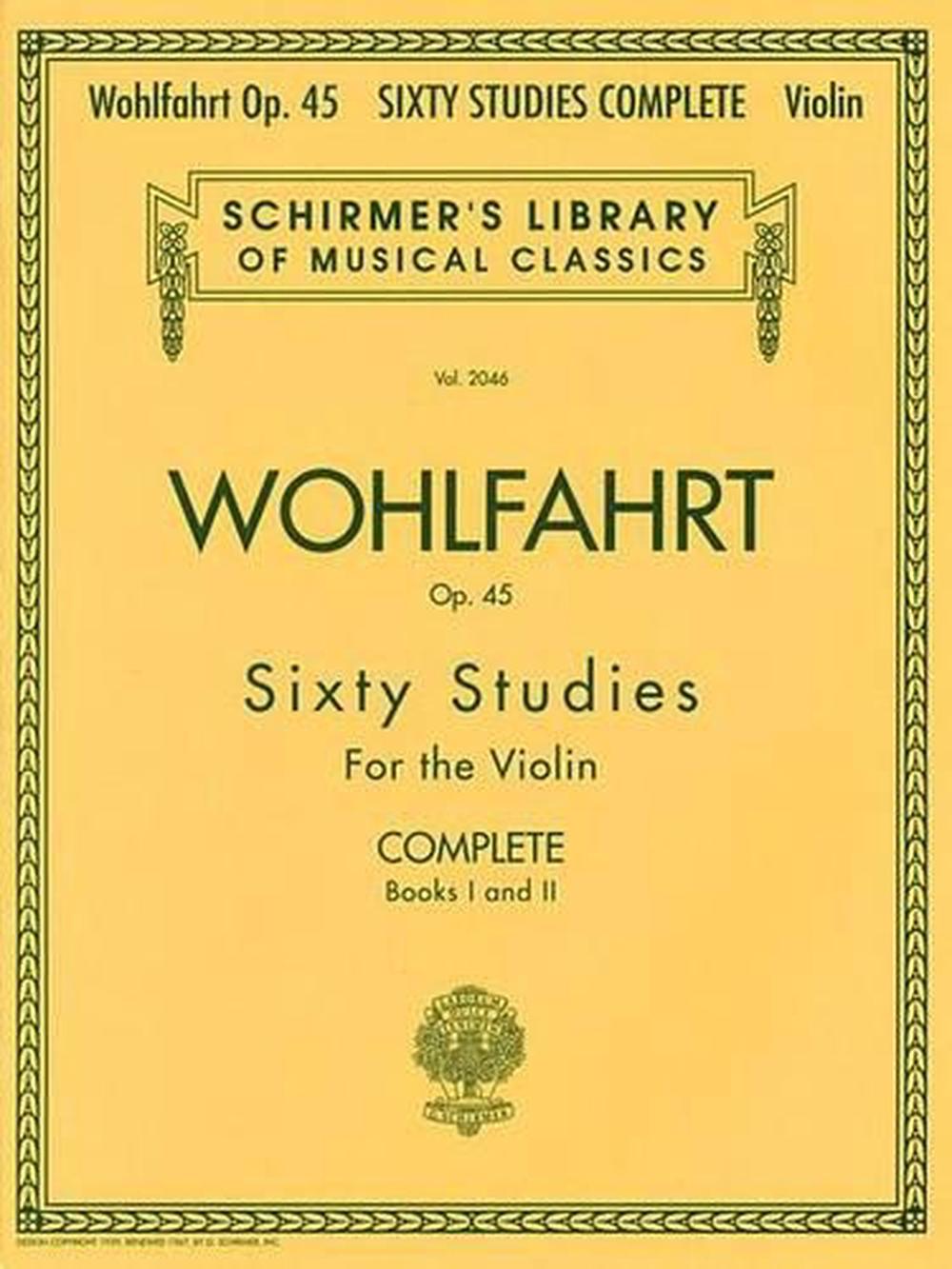 Wohlfahrt Op. 45 Sixty Studies for the Violin Complete Books I and II