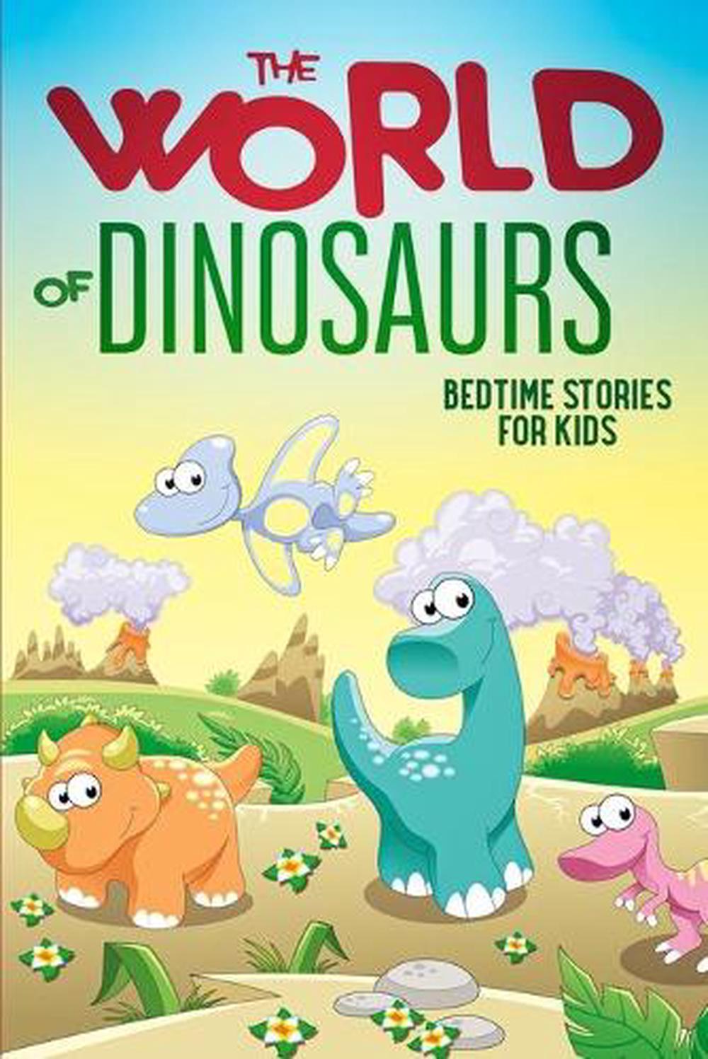 The World Dinosaurs: Bedtime Stories for Kids: Short Funny, Fantasy Stories for 9780645005752 | eBay