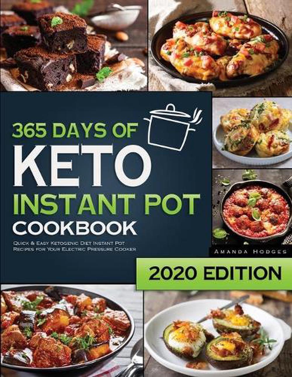 Keto Instant Pot Cookbook 365 Days of Quick & Easy Ketogenic Diet