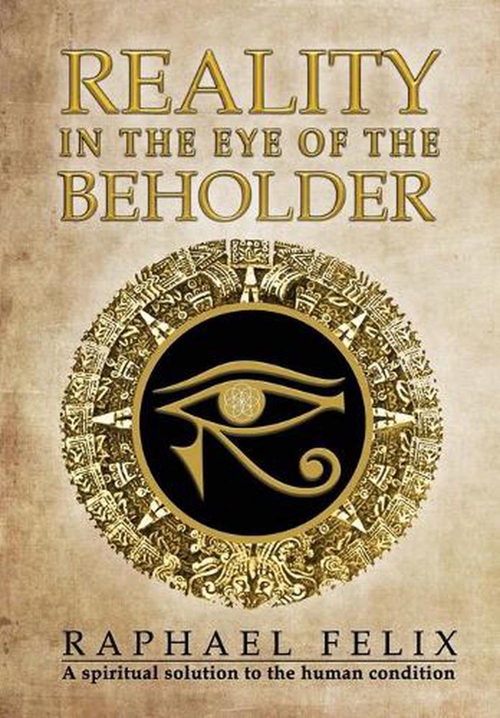 in the eye of the beholder in the eye of the beholder