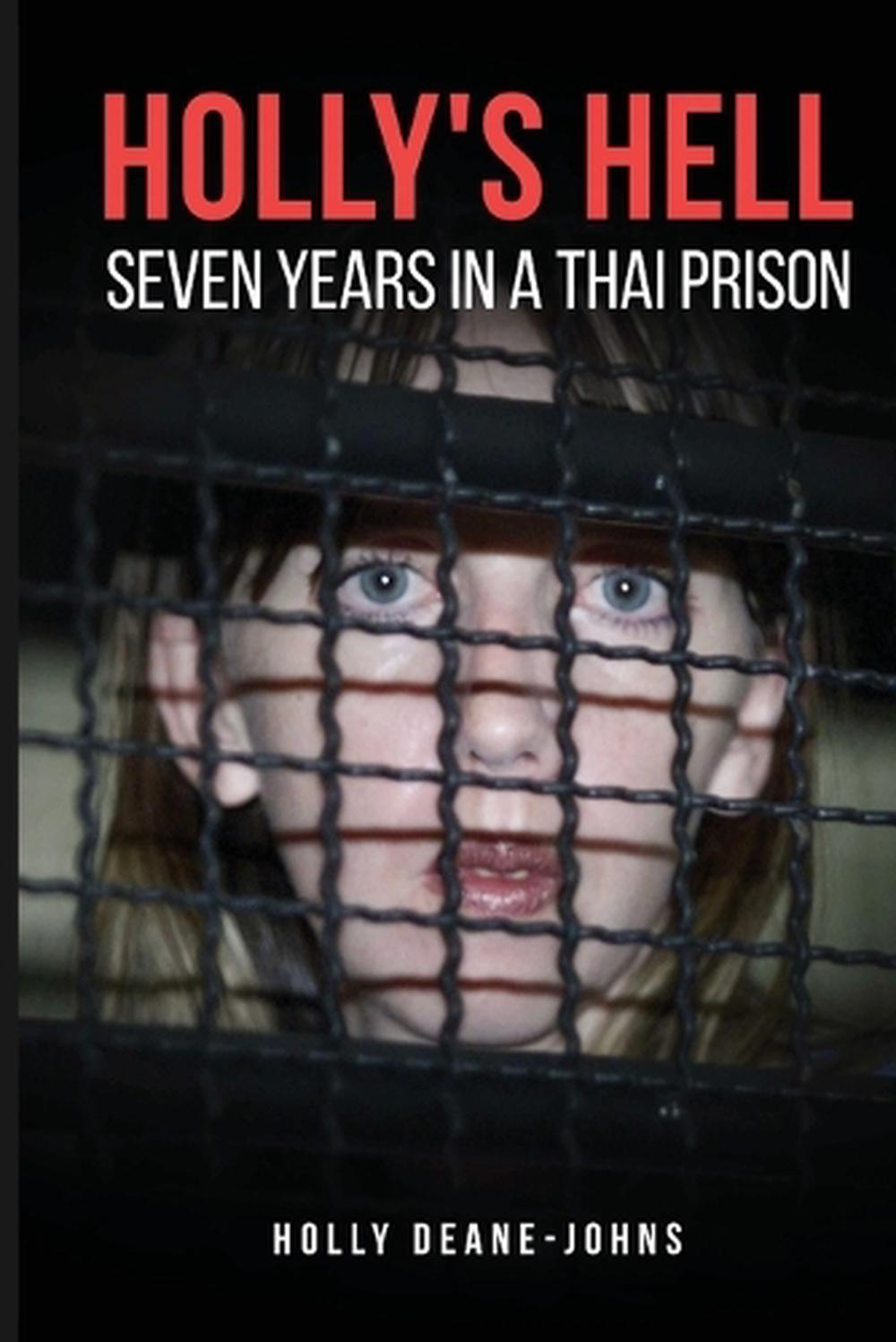 Holly's Hell - Seven Years in a Thai Prison by Holly Deane-Johns Paperback Book - Picture 1 of 1