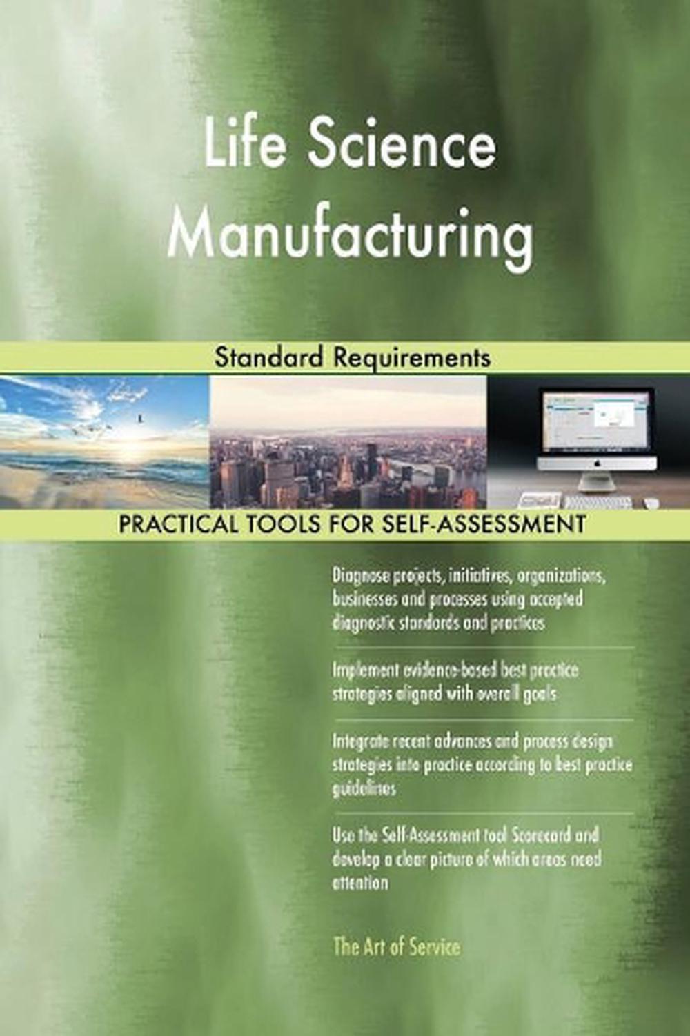 Life Science Manufacturing Standard Requirements by Gerardus Blokdyk