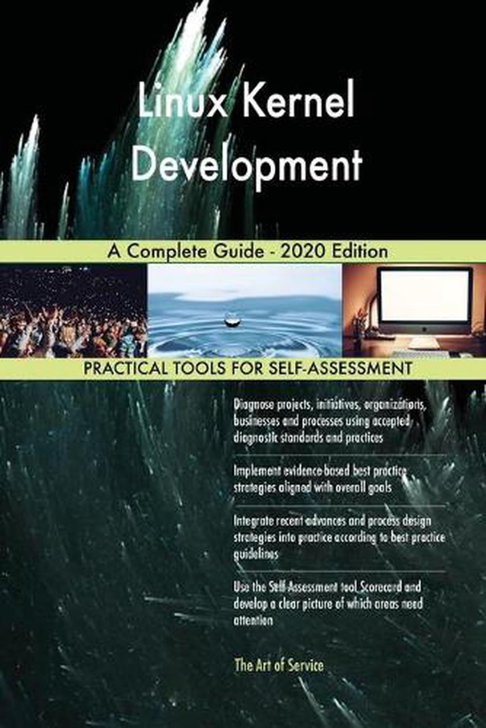 Linux Kernel Development a Complete Guide - 2020 Edition by Gerardus ...