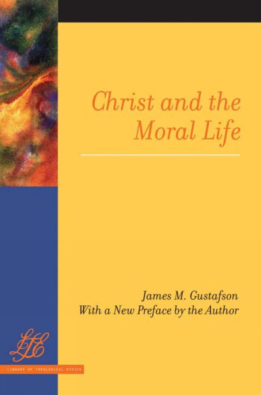 Christ and the Moral Life by James M. Gustafson (English) Paperback Book Free Sh 9780664232955
