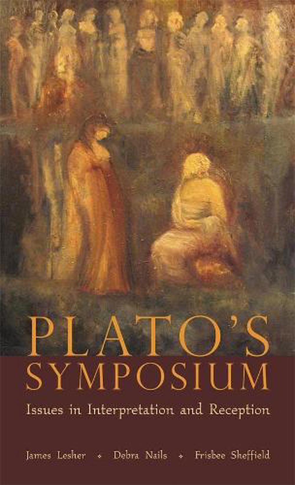 Plato's Symposium: Issues in Interpretation and Reception by James H ...
