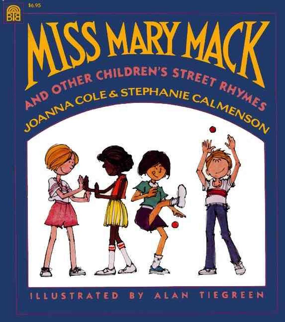 Miss Mary Mack And Other Children's Street Rhymes by Joanna Cole