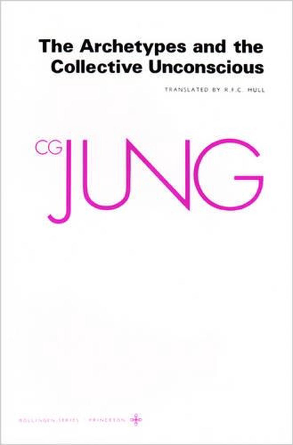 The Archetypes and the Collective Unconscious by Carl Gustav Jung